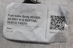 Fuel Valve Body #61338-94 2001 H-D SOFTAIL DUECE FXSTD