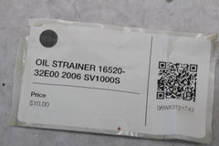OIL STRAINER 16520-32E00 2006 SV1000S
