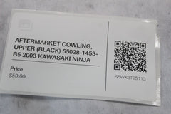 AFTERMARKET COWLING, UPPER (BLACK) 55028-1453-B5 2003 KAWASAKI NINJA ZX-6R