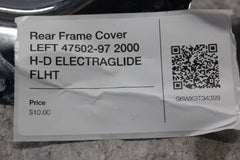 Rear Frame Cover LEFT 47502-97 2000 H-D ELECTRAGLIDE FLHT