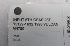 INPUT 5TH GEAR 28T 13129-1632 1993 VULCAN VN750