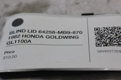 BLIND LID 64258-MB9-870 1982 HONDA GOLDWING GL1100A
