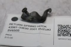 RETURN SPRING HOOK 43561-33E00 2001 SUZUKI SV650S