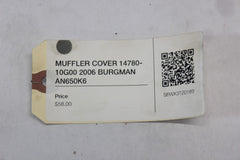 MUFFLER COVER 14780-10G00 2006 BURGMAN AN650K6