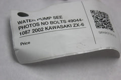 WATER PUMP SEE PHOTOS NO BOLTS 49044-1087 2002 KAWASAKI ZX-6