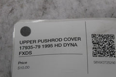 UPPER PUSHROD COVER 17935-79 1995 HD DYNA FXDS