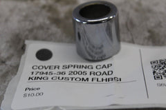 COVER SPRING CAP 17945-36 2005 ROAD KING CUSTOM FLHRSI