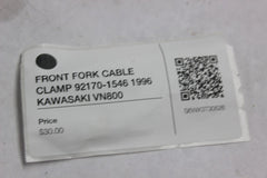 FRONT FORK CABLE CLAMP 92170-1546 1996 KAWASAKI VN800