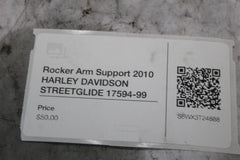 Rocker Arm Support 2010 HARLEY DAVIDSON STREETGLIDE 17594-99