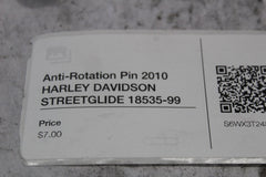 Anti-Rotation Pin 2010 HARLEY DAVIDSON STREETGLIDE 18535-99
