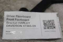 Driver Floorboard Front Footboard Bracket HARLEY DAVIDSON 47365-09