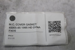 M.C. COVER GASKET 45005-85 1995 HD DYNA FXDS