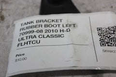 TANK BRACKET RUBBER BOOT LEFT 70999-08 2010 H-D ULTRA CLASSIC FLHTCU
