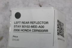LEFT REAR REFLECTOR STAY 80102-MEE-A00 2006 HONDA CBR600RR