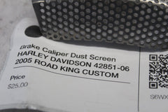 Brake Caliper Dust Screen HARLEY DAVIDSON 42851-06 2005 ROAD KING CUSTOM FLHRSI