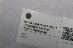 AIR CLEANER MAT RIGHT 17233-MEE-A00 2006 HONDA CBR600RR