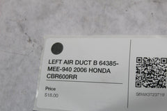 LEFT AIR DUCT B 64385-MEE-940 2006 HONDA CBR600RR