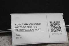 FUEL TANK CONSOLE 61270-98 2000 H-D ELECTRAGLIDE FLHT