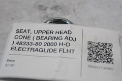 SEAT, UPPER HEAD CONE (BEARING ADJ) 48333-80 2000 H-D ELECTRAGLIDE FLHT