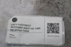 LEFT FOOTREST W/COVER 50647-82 1995 HD DYNA FXDS