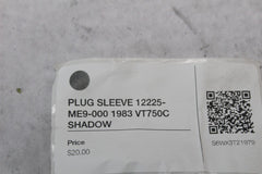 PLUG SLEEVE 12225-ME9-000 1983 VT750C SHADOW