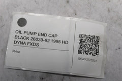 OIL PUMP END CAP BLACK 26030-92 1995 HD DYNA FXDS