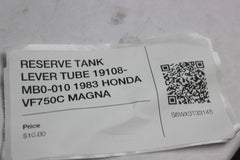 RESERVE TANK LEVER TUBE 19108-MB0-010 1983 HONDA VF750C MAGNA