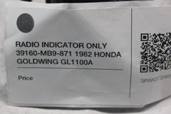 RADIO INDICATOR ONLY 39160-MB9-871 1982 HONDA GOLDWING GL1100A