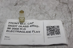 FRONT M.C. CAP SIGHT GLASS 45042-96 2000 H-D ELECTRAGLIDE FLHT
