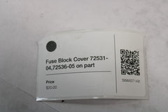 Fuse Block Cover 72531-04,72536-05 on part 2004 Harley Davidson Road King