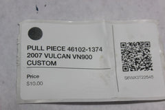 PULL PIECE 46102-1374 2007 VULCAN VN900 CUSTOM