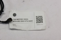 FAN MOTOR 19030-MCH-003 2003 Honda VTX1800C