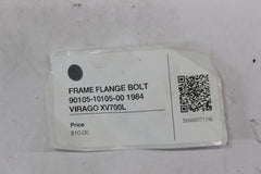 FRAME FLANGE BOLT 90105-10105-00 1984 Yamaha VIRAGO XV700L
