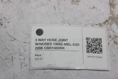 3 WAY HOSE JOINT W/HOSES 19082-MEL-D20 2006 CBR1000RR