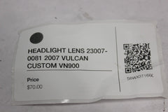 HEADLIGHT LENS 23007-0081 2007 VULCAN CUSTOM VN900