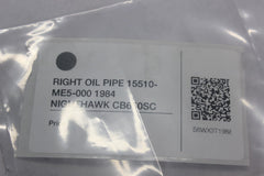 RIGHT OIL PIPE 15510-ME5-000 1984 Honda Nighthawk CB650SC