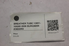BREATHER TUBE 13851-10G00 2006 BURGMAN AN650K6