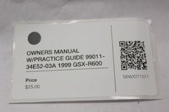 OWNERS MANUAL W/PRACTICE GUIDE 99011-34E52-03A 1999 Suzuki GSX-R600