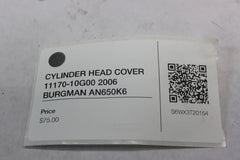 CYLINDER HEAD COVER 11170-10G00 2006 BURGMAN AN650K6