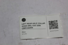 LEFT REAR AXLE COLLAR 42305-MEL-D20 2006 CBR1000RR