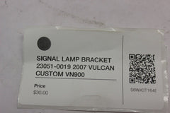 SIGNAL LAMP BRACKET 23051-0019 2007 VULCAN CUSTOM VN900
