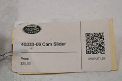 40333-06 Cam Slider Harley Davidson