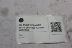 OIL PUMP STRAINER 16111-004 1982 KZ750N SPECTRE