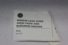 SENSOR LEAD GUIDE 34938-10G00 2006 BURGMAN AN650K6