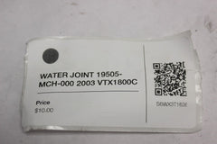 WATER JOINT 19505-MCH-000 2003 Honda VTX1800C