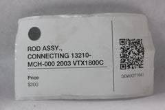 ROD ASSY CONNECTING 13210-MCH-000 2003 VTX1800C