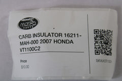 CARB INSULATOR 16211-MAH-000 2007 HONDA VT1100C2