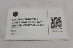CLOSING THROTTLE CABLE 54012-0181 2007 VULCAN CUSTOM VN900