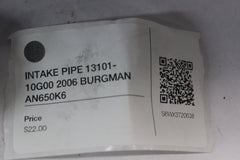 INTAKE PIPE 13101-10G00 2006 BURGMAN AN650K6