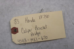 Caliper Bracket Bridge 45113-ME1-670 1983 Honda VF750